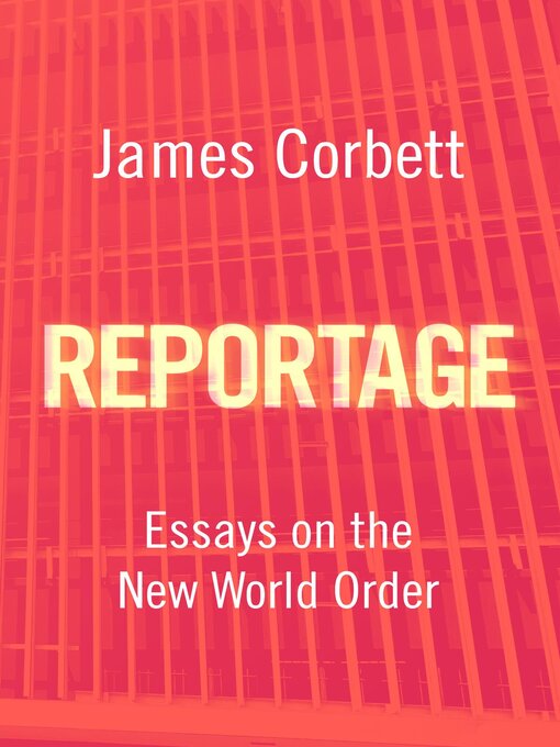 Title details for Reportage by James Corbett - Wait list